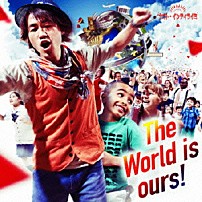 ナオト・インティライミ 「Ｔｈｅ　Ｗｏｒｌｄ　ｉｓ　ｏｕｒｓ　！」
