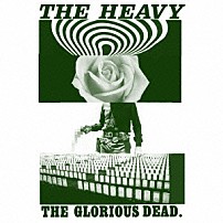 ザ・ヘヴィー 「ＴＨＥ　ＧＬＯＲＩＯＵＳ　ＤＥＡＤ．」