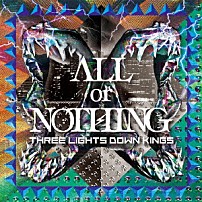 ＴＨＲＥＥ　ＬＩＧＨＴＳ　ＤＯＷＮ　ＫＩＮＧＳ 「ＡＬＬ　ｏｒ　ＮＯＴＨＩＮＧ」