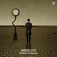 ＷＲＯＮＧ　ＣＩＴＹ 「Ｉｎｄｕｃｔｉｏｎ　Ｏｆ　Ｏｔｈｅｒｓｉｄｅ」
