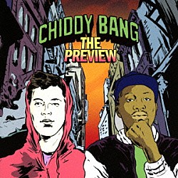 チディー・バン「ザ・プレビュー」