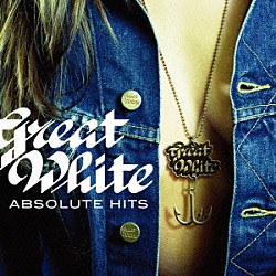 グレイト・ホワイト「アブソルート・ヒッツ」