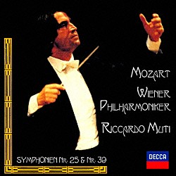 ムーティ　ＶＰＯ「モーツァルト：交響曲第３９番・第２５番」