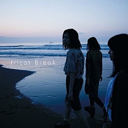 ｔｒｉｃｏｔ「Ｂｒｅａｋ」