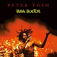 ピーター・トッシュ「 ブッシュ・ドクター」