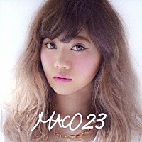 ＭＡＣＯ「 ２３」