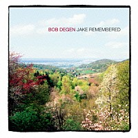ボブ・ディーゲン「 ジェイク・リメンバード」