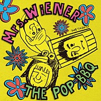 ミセス・ウインナー「 ザ・ポップ・バーベキュー」