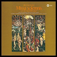 オットー・クレンペラー「 ベートーヴェン：荘厳ミサ曲」