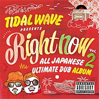 ＴＩＤＡＬ　ＷＡＶＥ「 ＲＩＧＨＴ　ＮＯＷ　ｖｏｌ．２」