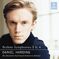 ダニエル・ハーディング「 ブラームス：交響曲　第３番＆第４番」