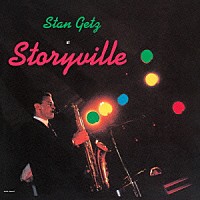 スタン・ゲッツ「 スタン・ゲッツ・アット・ストーリーヴィル」