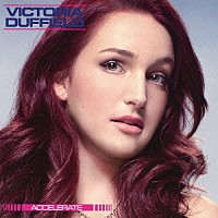 ヴィクトリア・ダフィールド「 アクセラレイト」