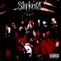 スリップノット「 スリップノット」