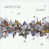 ＢＬＵ－ＳＷＩＮＧ「 ＡＲＲＩＶＡＬ」