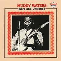 マディ・ウォーターズ「 アイ・フィール・ライク・ゴーイング・ホーム～シングルス＆レア・トラックス　＋２」