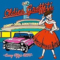 ＣＯＮＮＹ「 ＣＯＮＮＹ　ＯＬＤＩＥＳ　ＧＲＡＦＦＩＴＩ　～ＣＯＮＮＹ　Ｆｉｆｔｙ’ｓ　ＢＥＳＴ～」