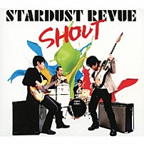 ＳＴＡＲＤＵＳＴ　ＲＥＶＵＥ 「ＳＨＯＵＴ」