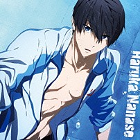 七瀬遙（ＣＶ．島﨑信長） 「ＴＶアニメ『Ｆｒｅｅ！－Ｅｔｅｒｎａｌ　Ｓｕｍｍｅｒ－』キャラクターソング　０１　Ｈａｒｕｋａ　Ｎａｎａｓｅ」