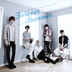 ＧｒａｎｄＳｔａｎｄ「Ｆｏｒｅｖｅｒ　Ｓｕｍｍｅｒ」