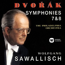 ヴォルフガング・サヴァリッシュ フィラデルフィア管弦楽団「ドヴォルザーク：交響曲　第７番　第８番」