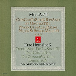 エリック・ハイドシェック アンドレ・ヴァンデルノート パリ音楽院管弦楽団「モーツァルト：ピアノ協奏曲　第２５番　第２７番」
