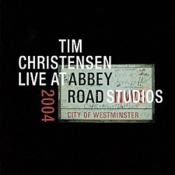 ティム・クリステンセン「ライヴ・アット・アビイ・ロード・スタジオズ　２００４」