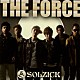 ＳＯＬＺＩＣＫ「ＴＨＥ　ＦＯＲＣＥ」