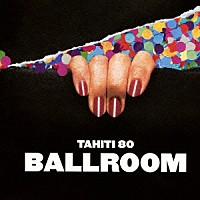 タヒチ８０「 ボールルーム」