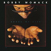 ボビー・ウーマック「 ロード・オブ・ライフ」