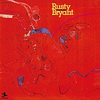 ラスティ・ブライアント「 ファイアー・イーター」