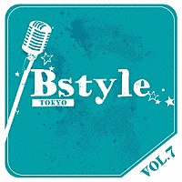 （Ｖ．Ａ．）「 Ｂｓｔｙｌｅ　ＴＯＫＹＯ　ｖｏｌ．７」