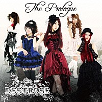 ＤＥＳＴＲＯＳＥ「 Ｐｒｏｌｏｇｕｅ」