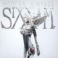 ＳＩＸＸ：Ａ．Ｍ． 「モダン・ヴィンテージ」