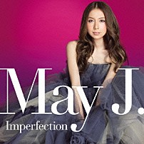 Ｍａｙ　Ｊ． 「Ｉｍｐｅｒｆｅｃｔｉｏｎ」