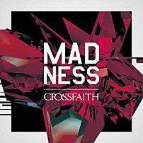 ＣＲＯＳＳＦＡＩＴＨ 「ＭＡＤＮＥＳＳ」