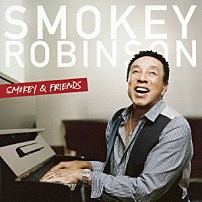 スモーキー・ロビンソン Ｊａｍｅｓ　Ｇａｍｂｌｅ コーネリアス・ミムズ ティム・ピアス ドク・パウエル ウェイン・リンゼー Ｂｅａｔｅ　Ｗａｌｄｅｎ クリス・ウォルデン「スモーキー＆フレンズ」