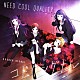 Ｎｅｅｄ　Ｃｏｏｌ　Ｑｕａｌｉｔｙ「コドクシグナル」