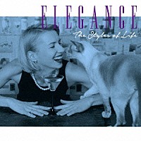 （Ｖ．Ａ．）「 エレガンス　～ザ・スタイルズ・オブ・ライフ～」