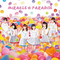 ｉ☆Ｒｉｓ「 ミラクル☆パラダイス」