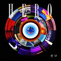 ＨＥＲＯ 「ゼロ」