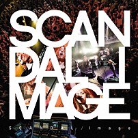 ＳＣＡＮＤＡＬ 「Ｉｍａｇｅ」