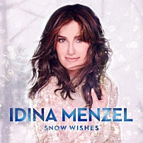イディナ・メンゼル 「スノー・ウィッシズ～雪に願いを」