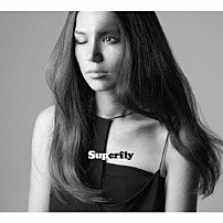 Ｓｕｐｅｒｆｌｙ 「愛をからだに吹き込んで」