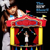 ＴＨＥ　ＯＲＡＬ　ＣＩＧＡＲＥＴＴＥＳ 「Ｔｈｅ　ＢＫＷ　Ｓｈｏｗ！！」