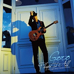 ＧＯＲＯ「Ｐｌａｙｉｎ’　Ｉｔ　Ａｌｌ　－Ｍｙ　Ｆｉｎｇｅｒｓ　Ｓｉｎｇ　Ｊ－Ｆｅｍａｌｅ　Ｍｅｌｏｄｉｅｓ－」