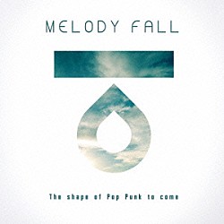 メロディー・フォール「ザ・シェイプ・オブ・ポップ・パンク・トゥ・カム」