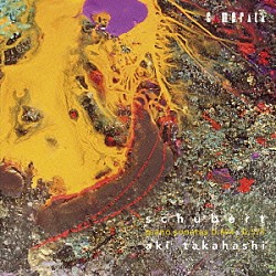 高橋アキ「シューベルト：ピアノ・ソナタ　Ｄ．８９４「幻想」　＆　Ｄ．５７５」