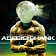 アドビシ・シャンク「Ｔｈｉｓ　Ｉｓ　Ｔｈｅ　Ｔｈｉｒｄ　（Ｂｅｓｔ）　Ａｌｂｕｍ　Ｏｆ　Ａ　Ｂａｎｄ　Ｃａｌｌｅｄ　Ａｄｅｂｉｓｉ　Ｓｈａｎｋ」