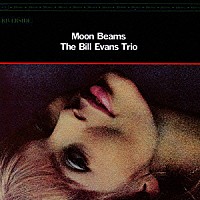 ビル・エヴァンス「 ムーンビームス」